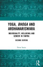 Yoga, Bhoga and Ardhanariswara: Individuality, Wellbeing and Gender in Tantra