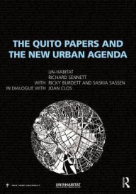 Title: The Quito Papers and the New Urban Agenda, Author: Un-Habitat