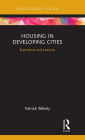 Housing in Developing Cities: Experience and Lessons / Edition 1