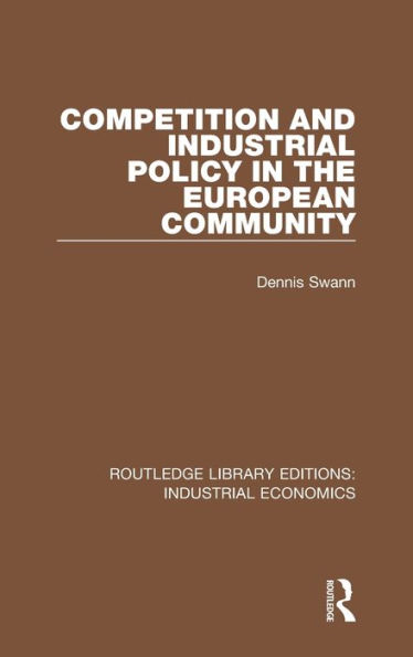 Competition and Industrial Policy in the European Community