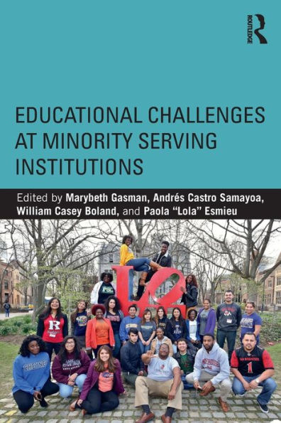 Educational Challenges at Minority Serving Institutions / Edition 1