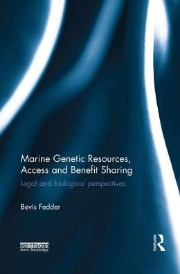 Marine Genetic Resources, Access and Benefit Sharing: Legal Biological Perspectives