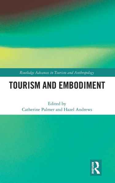 Tourism and Embodiment / Edition 1