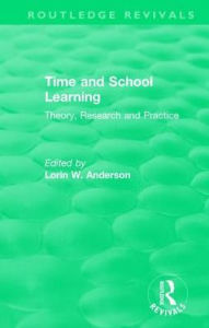 Title: Time and School Learning (1984): Theory, Research and Practice, Author: Lorin Anderson