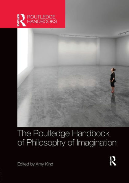 The Routledge Handbook of Philosophy Imagination