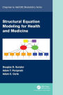 Structural Equation Modeling for Health and Medicine