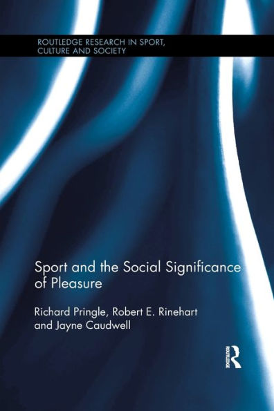 Sport and the Social Significance of Pleasure / Edition 1