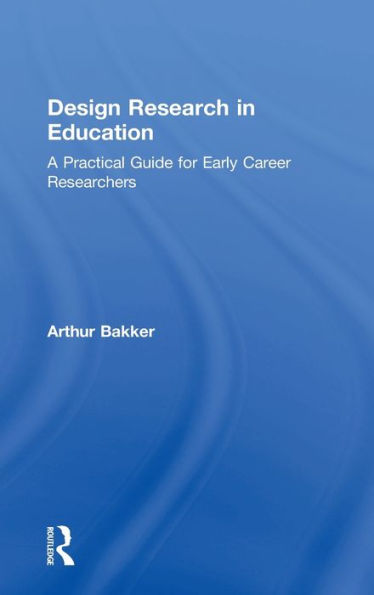 Design Research Education: A Practical Guide for Early Career Researchers