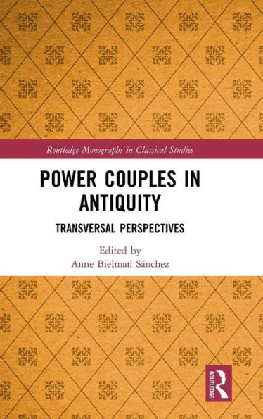 Power Couples in Antiquity: Transversal Perspectives / Edition 1