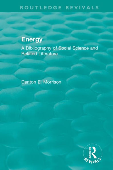 Routledge Revivals: Energy (1975): A Bibliography of Social Science and Related Literature