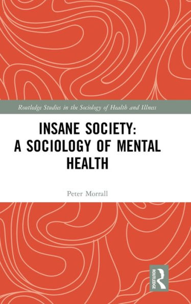 Insane Society: A Sociology of Mental Health / Edition 1