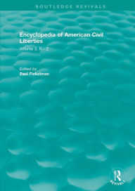 Title: Routledge Revivals: Encyclopedia of American Civil Liberties (2006): Volume 3, R - Z / Edition 1, Author: Paul Finkelman