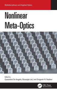 Title: Nonlinear Meta-Optics, Author: Costantino De Angelis