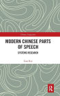 Modern Chinese Parts of Speech: Systems Research / Edition 1