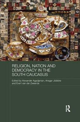 Religion, Nation and Democracy the South Caucasus