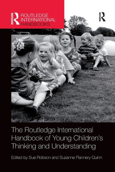 The Routledge International Handbook of Young Children's Thinking and Understanding