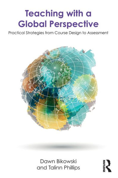 Teaching with a Global Perspective: Practical Strategies from Course Design to Assessment