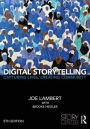 Digital Storytelling: Capturing Lives, Creating Community / Edition 5