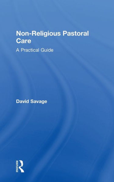 Non-Religious Pastoral Care: A Practical Guide