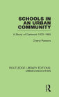 Schools in an Urban Community: A Study of Carbrook 1870-1965