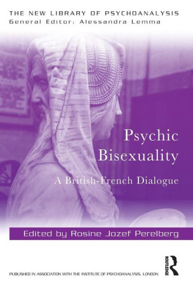 Psychic Bisexuality: A British-French Dialogue / Edition 1