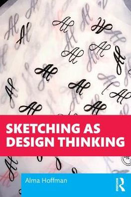 Sketching as Design Thinking / Edition 1