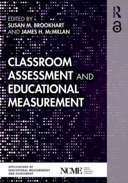 Classroom Assessment and Educational Measurement / Edition 1