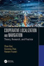 Cooperative Localization and Navigation: Theory, Research, and Practice