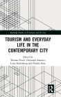 Tourism and Everyday Life in the Contemporary City / Edition 1