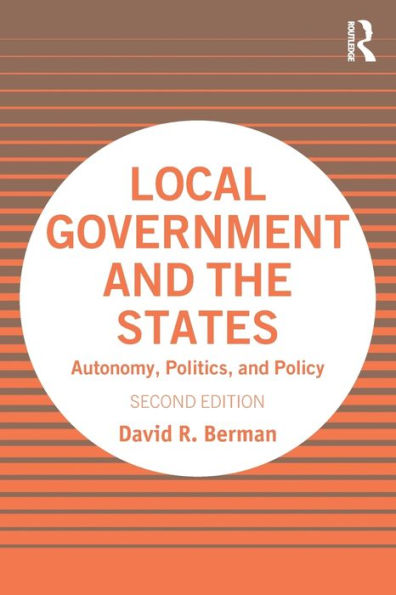 Local Government and the States: Autonomy, Politics, Policy