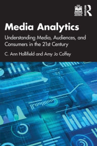 Ebooks for download to kindle Media Analytics: Understanding Media, Audiences, and Consumers in the 21st Century FB2