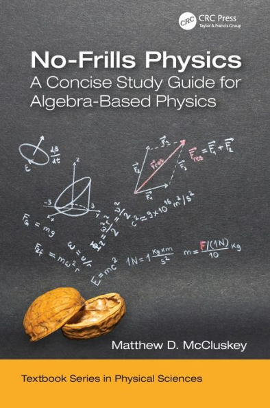 No-Frills Physics: A Concise Study Guide for Algebra-Based Physics / Edition 1