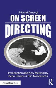 Title: On Screen Directing / Edition 1, Author: Edward Dmytryk