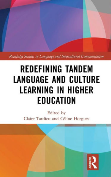 Redefining Tandem Language and Culture Learning in Higher Education / Edition 1