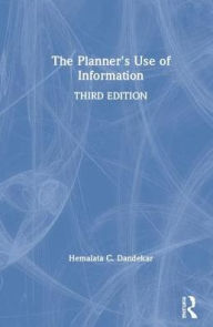 Title: The Planner's Use of Information / Edition 3, Author: Hemalata C. Dandekar