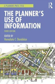 Title: The Planner's Use of Information / Edition 3, Author: Hemalata C. Dandekar