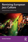 Remixing European Jazz Culture