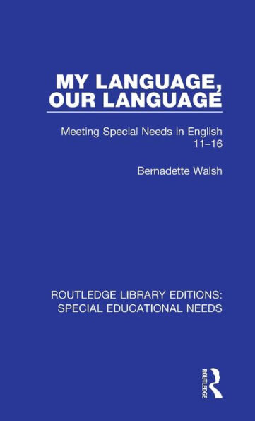 My Language, Our Language: Meeting Special Needs English 11-16