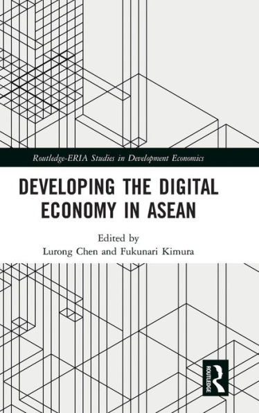 Developing the Digital Economy in ASEAN / Edition 1