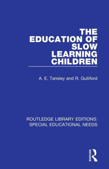 The Education of Slow Learning Children / Edition 1