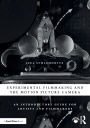 Experimental Filmmaking and the Motion Picture Camera: An Introductory Guide for Artists and Filmmakers