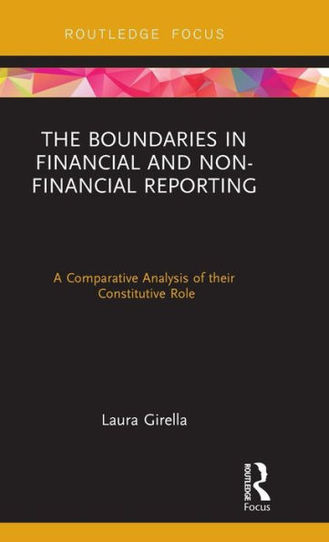 The Boundaries in Financial and Non-Financial Reporting: A Comparative Analysis of their Constitutive Role / Edition 1