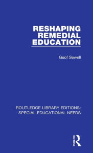 Title: Reshaping Remedial Education, Author: Geof Sewell