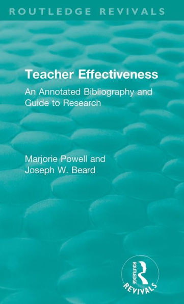 Teacher Effectiveness: An Annotated Bibliography and Guide to Research