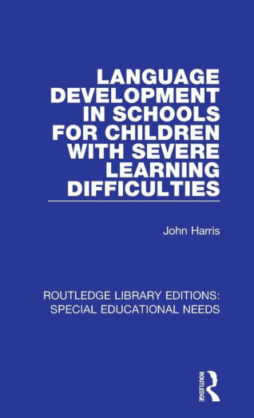 Language Development in Schools for Children with Severe Learning Difficulties