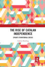 The Rise of Catalan Independence: Spain's Territorial Crisis