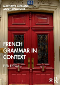 Free download audio e-books French Grammar in Context / Edition 5 by Margaret Jubb, Annie Rouxeville 9781138588240 (English Edition)