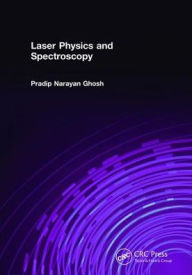 Title: Laser Physics and Spectroscopy / Edition 1, Author: Pradip Narayan Ghosh
