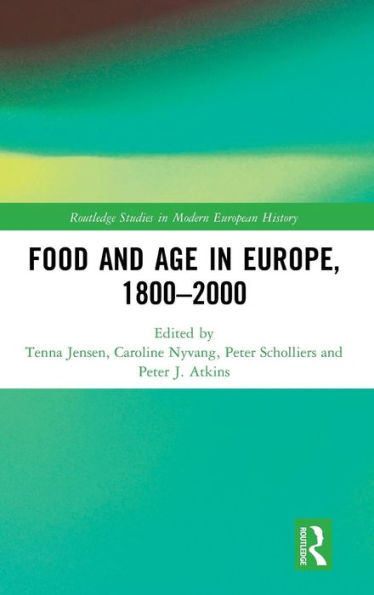 Food and Age in Europe, 1800-2000 / Edition 1