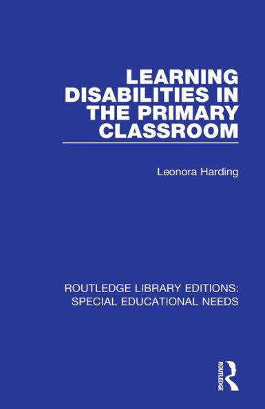 Learning Disabilities in the Primary Classroom / Edition 1